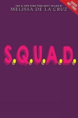 S.q.u.a.d by Melissa De La Cruz image