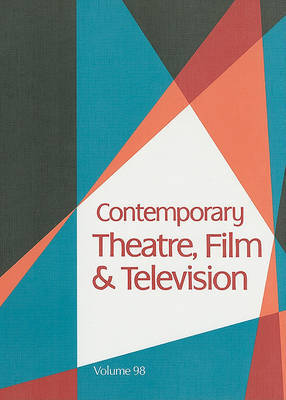 Contemporary Theatre, Film & Television, Volume 98 image
