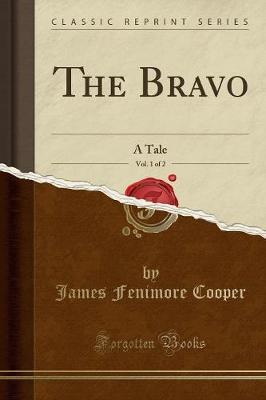 The Bravo, Vol. 1 of 2 by James , Fenimore Cooper image
