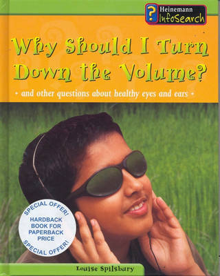 Body Matters: Why Should I Turn The Volume Down And Other Questions Paperback by Louise Spilsbury image