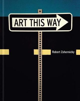 Robert Zahornicky: Art This Way image