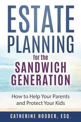 Estate Planning for the Sandwich Generation by Catherine Hodder Esq image