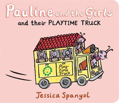 Pauline and the Girls and Their Playtime Truck by Jessica Spanyol image