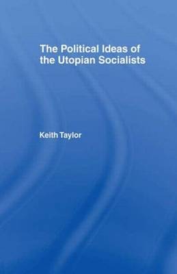 Political Ideas of the Utopian Socialists by Keith Taylor image