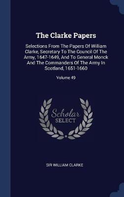 The Clarke Papers by Sir William Clarke image