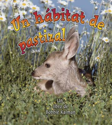 Un Habitat de Pastiza on Hardback by Bobbie Kalman