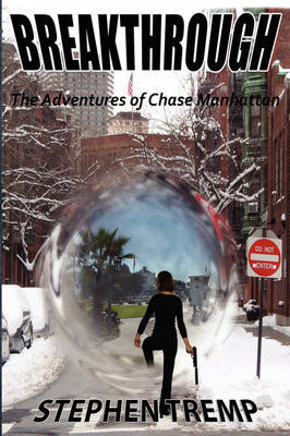 Breakthrough: The Adventures of Chase Manhattan by Stephen Tremp image