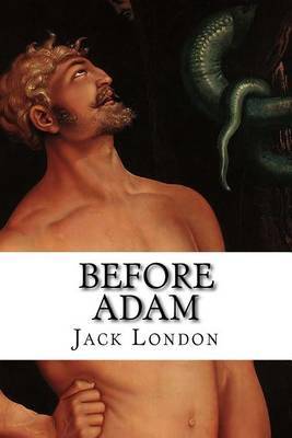 Before Adam by Jack London image