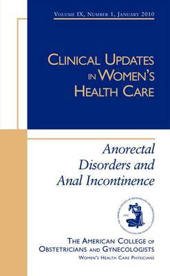 Anorectal Disorders and Anal Incontinence by American College of Obstetricians and Gynecologists