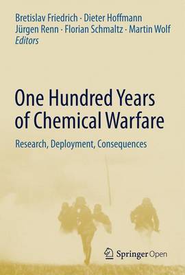 One Hundred Years of Chemical Warfare: Research, Deployment, Consequences on Hardback