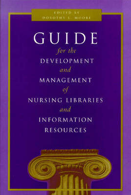 Guide for the Development and Management of Nursing Libraries and Information Centres