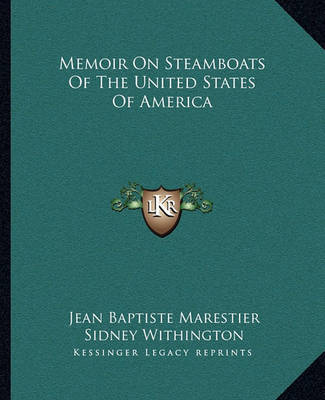 Memoir on Steamboats of the United States of America on Paperback by Jean Baptiste Marestier