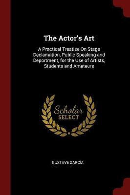 The Actor's Art by Gustave Garcia image