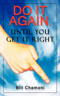 Do It Again, Until You Get It Right image