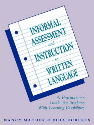 Informal Assessment and Instruction in Written Language by Nancy Mather