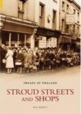 Stroud Streets and Shops: Images of England image