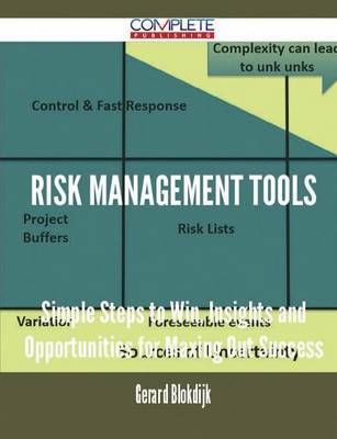 Risk Management Tools - Simple Steps to Win, Insights and Opportunities for Maxing Out Success image