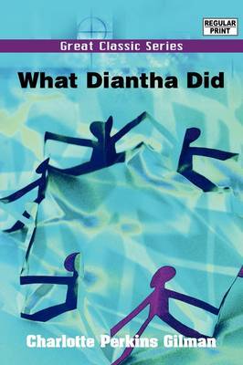 What Diantha Did by Charlotte Perkins Gilman