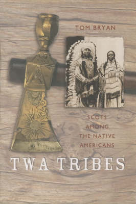 Twa Tribes on Paperback by Tom Bryan