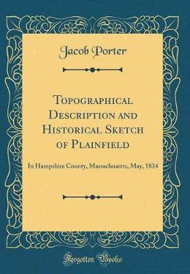 Topographical Description and Historical Sketch of Plainfield by Jacob Porter image