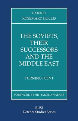 The Soviets, Their Successors and the Middle East by Rosemary Hollis image