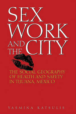 Sex Work and the City by Yasmina Katsulis image
