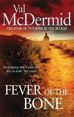Fever of the Bone (Tony Hill & Carol Jordan #6) by Val McDermid image
