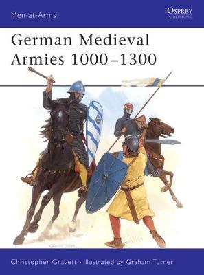 Medieval German Armies, 1000-1300 by Christopher Gravett image