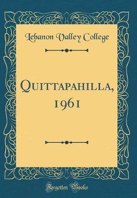 Quittapahilla, 1961 (Classic Reprint) by Lebanon Valley College image