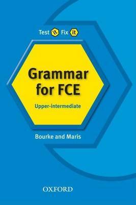 Test it, Fix it: Grammar for FCE: Upper-Intermediate by Kenna Bourke image