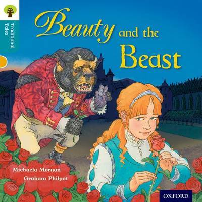 Oxford Reading Tree Traditional Tales: Level 9: Beauty and the Beast by Michaela Morgan image