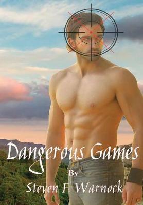 Dangerous Games by Steven F Warnock image