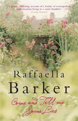 Come and Tell Me Some Lies by Raffaella Barker image
