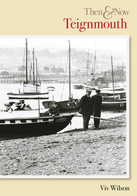 Teignmouth Then & Now by Viv Wilson image