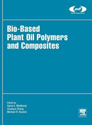 Bio-Based Plant Oil Polymers and Composites by Samy Madbouly image