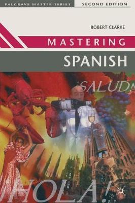 Mastering Spanish by Robert P. Clarke image