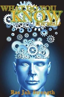 What Do You Know? Is It Real? by Ras Jah Strength image