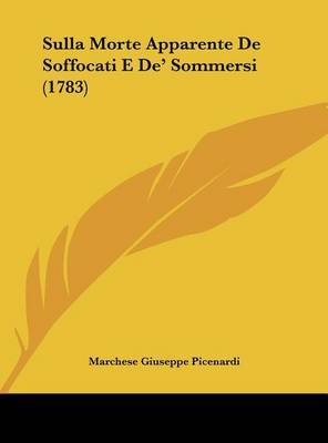 Sulla Morte Apparente de Soffocati E de' Sommersi (1783) by Marchese Giuseppe Picenardi image