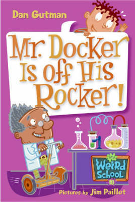 My Weird School #10: Mr. Docker Is off His Rocker! image