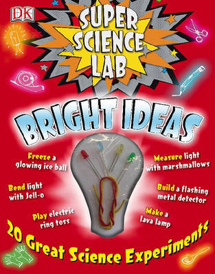 Super Science Lab Bright Ideas by Richard Hammond image