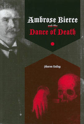 Ambrose Bierce and the Dance of Death by Sharon Talley image