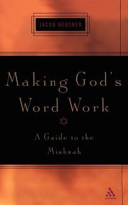 Making God's Word Work on Hardback by Jacob Neusner