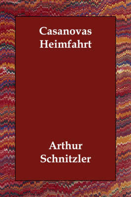 Casanovas Heimfahrt on Paperback by Arthur Schnitzler