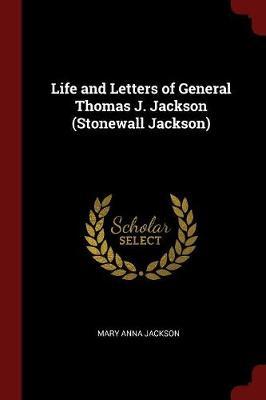 Life and Letters of General Thomas J. Jackson (Stonewall Jackson) image