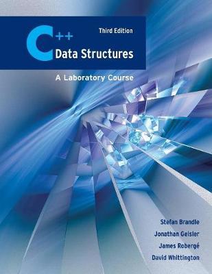 C++ Data Structures: A Laboratory Course by Stefan Brandle image