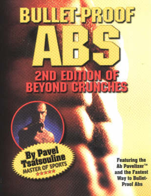 Bullet-Proof Abs: Second Edition of 'Beyond Crunches' by Pavel Tsatsouline image