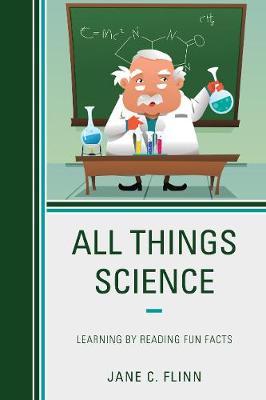 All Things Science by Jane C Flinn image