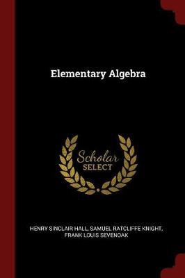 Elementary Algebra by Henry Sinclair Hall image