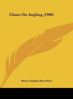Chats on Angling (1906) by Henry Vaughan Hart-Davis image