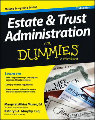 Estate and Trust Administration For Dummies by Margaret Atkins Munro